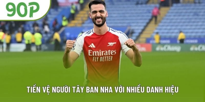 Tiền vệ người Tây Ban Nha với nhiều danh hiệu Tiền vệ người Tây Ban Nha với nhiều danh hiệu