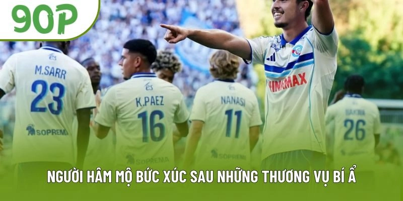 Người hâm mộ bức xúc sau những thương vụ bí ẩn Người hâm mộ bức xúc sau những thương vụ bí ẩn