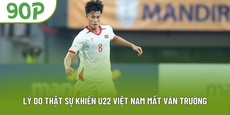 Lý do thật sự khiến U22 Việt Nam mất Văn Trường Lý do thật sự khiến U22 Việt Nam mất Văn Trường